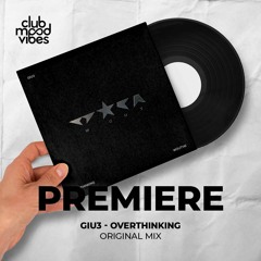 PREMIERE: GIU3 ─ Overthinking (Original Mix) [Wout Records]