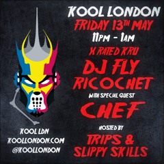 X-Rated Kru *DJ Fly B.Day Show* Ricochet, Fly, Chef w/ Trips, Slippy Skills + Kool London 13/05/22