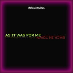 As It Was For Me (Out Now on Spotify)