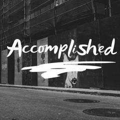 Accomplished (Remix)