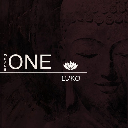 𝗪𝗲 𝗔𝗿𝗲 𝗢𝗻𝗲 - Interpretation by Luko
