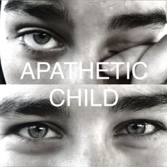 escapism - Apathetic Child