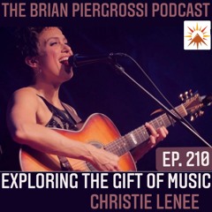 #210 Exploring the Gift of Music with Christie Lenee