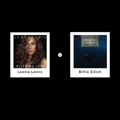 Bleeding Love & BIRDS OF A FEATHER