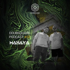 DoubSquare Podcast #12 - Mahaya