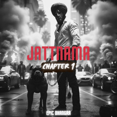 Jattnama (Chapter 1)- Epic Bhangra 2025