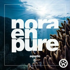 Aquatic - Nora en Pure (Extended Mix)