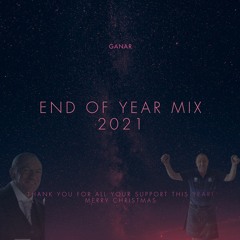 Ganar - End Of Year Mix 2021 [FREE DOWNLOAD]