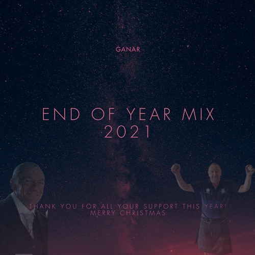 Ganar - End Of Year Mix 2021 [FREE DOWNLOAD]
