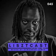 Lisztcast 045 - Demarkus Lewis | Dallas, USA