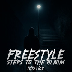 Freestyle - Steps To The Album (Prod. RicBeats)
