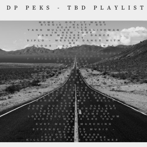 DP PEKS Playlist - TBD Playlist