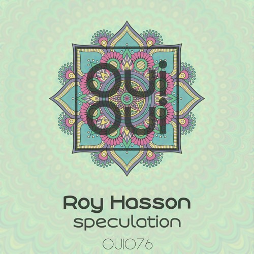OUI076 | Roy Hasson - Speculation (Original Mix)