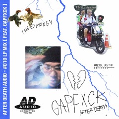 AFTER DEATH AUDIO - #010 LP Mix [ Feat. GAPFXCK ]