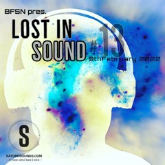 Saturo Sounds - BFSN pres. Lost In Sound #13 - February 2022