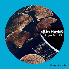 Elia Hicks - Kauas