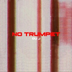 OU J - NO TRUMPET (Extended Mix)
