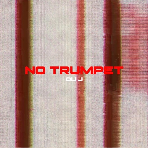 OU J - NO TRUMPET (Extended Mix)