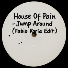 House of Pain - Jump Around (Fabio Karia Edit)