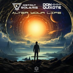 District Solaris & Don Quixote - Alter Your Life