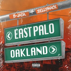 B-Jada & ZellyMack - East Palo Oakland⚔️