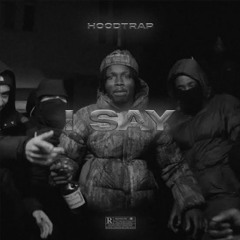 I Say Hoodtrap