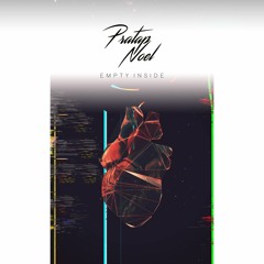 Pratap Noel - Empty Inside