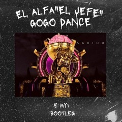 118 - EL ALFA EL JEFE - GOGO DANCE  [ ✘ DJ LUAR ✘ ]  2022