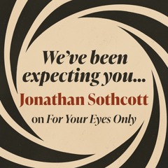 We've been expecting you: Jonathan Sothcott on For Your Eyes Only