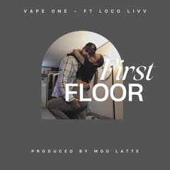 Vape One - First Floor Ft Loco Liv.mp3