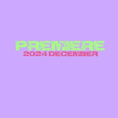 PREMIERE / 2024 December