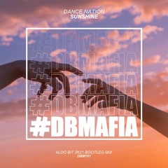 Dance Nation - Sunshine (Aldo Bit 2k21 Bootleg Mix)