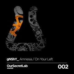 Premiere: gNShY - Amnesia [Our Secret Lab Sounds]