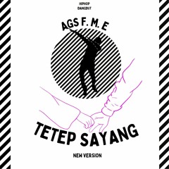 AGS F.M.E - Tetep Sayang