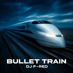 Bullet Train
