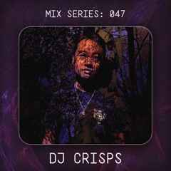 MIX SERIES: 048 / DJ CRISPS