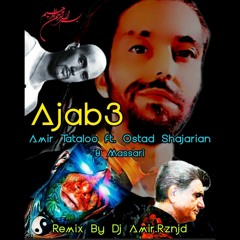 Ajab_3_Amir_Tataloo_ft_Ostad_Shajarian_&_Massari_Remix_by_Dj_Amir.mp3