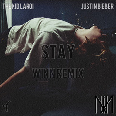 The Kid Laroi & Justin Bieber - Stay (WINN REMIX)