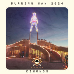 KIMONOS @ DAYDREAM BURNING MAN 2024