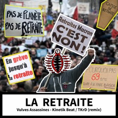 La Retraite - Vulves Assassines - Kinetik Beat / TKrD - Hardtekno Remix