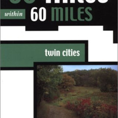 ACCESS EPUB 📂 60 Hikes Within 60 Miles: Twin Cities by  Tom Watson EPUB KINDLE PDF E