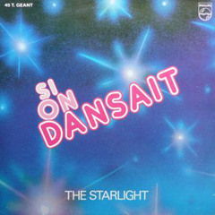 The Starlight - Si On Dansait (Version Longue)