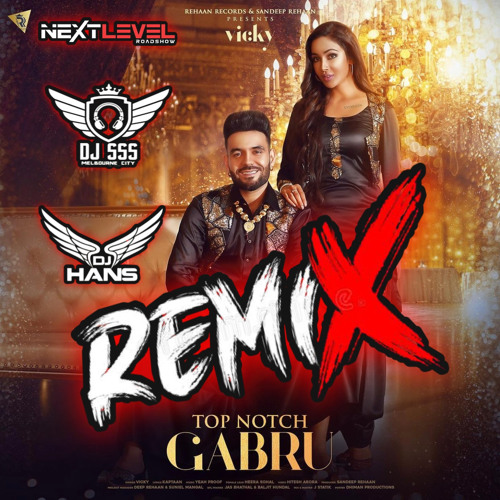 Stream Top Notch Gabru Vicky DJ SSS x DJ HANS by DJ SSS (instagram dj_sss_) Listen