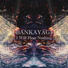 BankaYagi - I Will Hear Nothing (16 Bits)