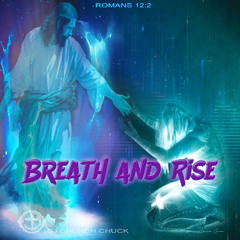 Breath and Rise