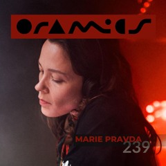 ORAMICS 239: MARIE PRAVDA