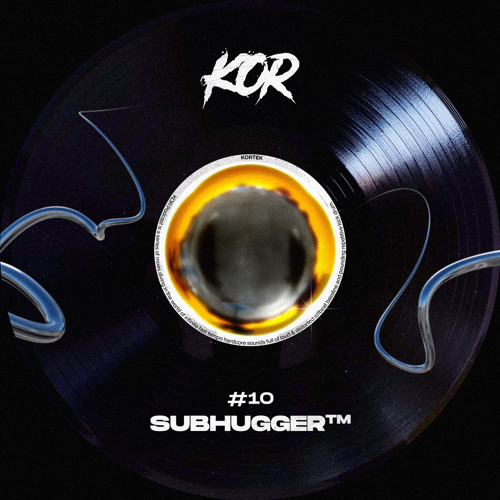 KOR Podcast #10: SUBHUGGER™