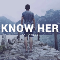 KNOW HER