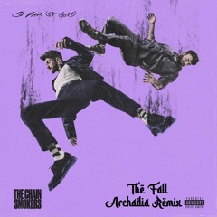 The Chainsmokers and Ship Wrek - The Fall [ARCHADIA Remix]