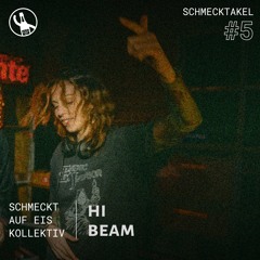 hi beam @ Schmecktakel # 5 | Schloss Frizzante | DJ SET